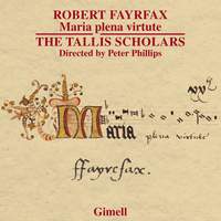 Robert Fayrfax: Maria Plena Virtute