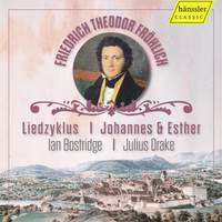 Friedrich Theodor Fröhlich: Liedzyklus; Johannes & Esther