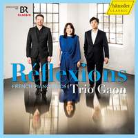 Réflexions - French Piano Trios