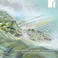 Lonely Landscape: Chamber Music & Song By Pamela Harrison