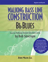 Bob Sinicrope: Walking Bass Line Construction: Bb Blues