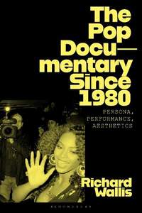 The Pop Documentary Since 1980: Aesthetics, Performance, Creativity