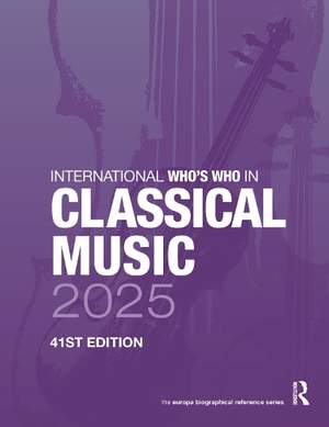 International Who's Who in Classical Music 2025