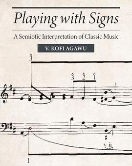 Playing with Signs: A Semiotic Interpretation of Classic Music