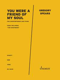 Spears, G: You were a friend of my soul
