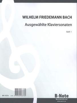 Bach, W F: Ausgewählte Sonaten für Klavier 1 Vol. 1