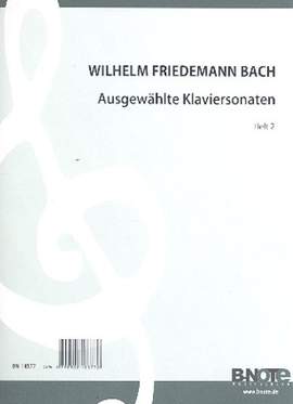 Bach, W F: Ausgewählte Sonaten für Klavier 2 Vol. 2