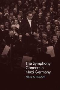 The Symphony Concert in Nazi Germany