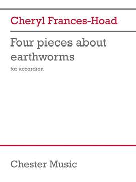 Cheryl Frances-Hoad: Four pieces about earthworms