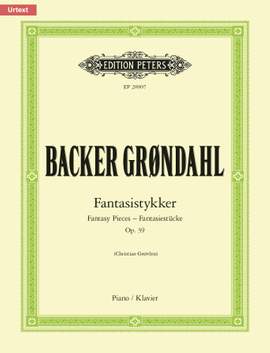 Backer Grøndahl, A: Fantasistykker (Fantasy Pieces) op. 39