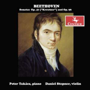 Beethoven Sonatas for Piano and Violin, Op. 47 (Kreutzer) & Op. 96