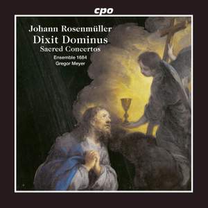 Johann Rosenmüller: Dixit Dominus · Sacred Concertos