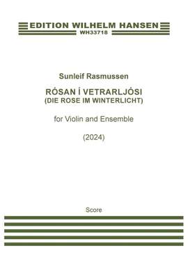 Sunleif Rasmussen: Rósan Í Vetrarljósi (Die Rose Im Winterlicht)