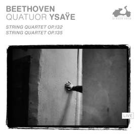 Beethoven: String Quartets Op. 132, Op. 135