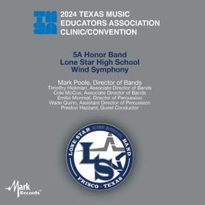 2024 TMEA: 5A Honor Band Lone Star High School Wind Symphony