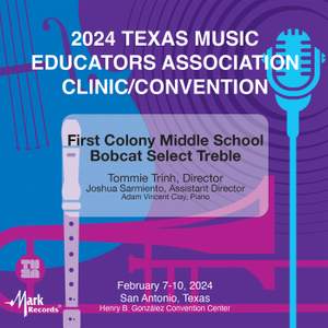 2024 TMEA: First Colony Middle School Bobcat Select Treble