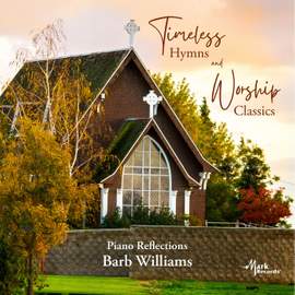 Timeless Hymns and Worship Classics - Piano Reflections