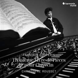 François Couperin: Troisième Livre de Pièces de Clavecin