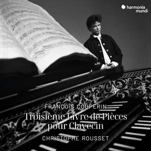 François Couperin: Troisième Livre de Pièces de Clavecin