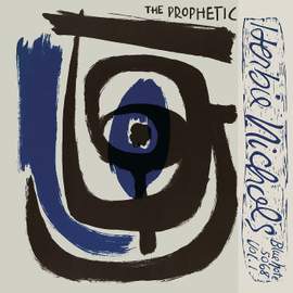 The Prophetic Herbie Nichols Vol. 1
