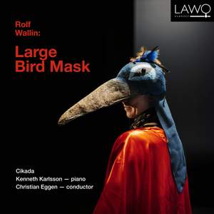 Rolf Wallin: Large Bird Mask