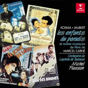 Kosma & Jaubert: Les enfants du paradis et autres musiques de films de Marcel Carné