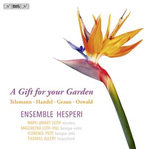 A Gift For Your Garden (Georg Philipp Telemann; George Frideric Handel; Johann Gottlieb Graun; James Oswald)
