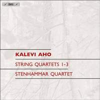 Kalevi Aho: String Quartets Nos. 1-3