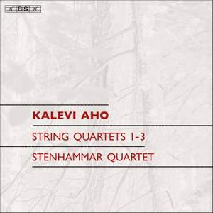 Kalevi Aho: String Quartets Nos. 1-3