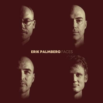 Erik Palmberg: Faces