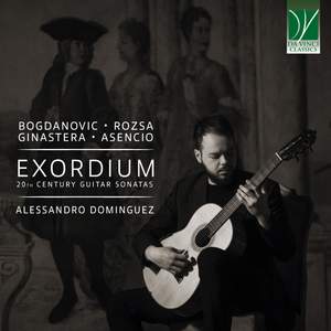 Bogdanovič, Rózsa, Ginastera: Exordium, 20th Century Guitar Sonatas