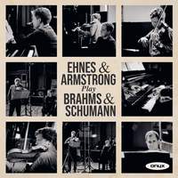 Ehnes & Armstrong Play Brahms & Schumann 