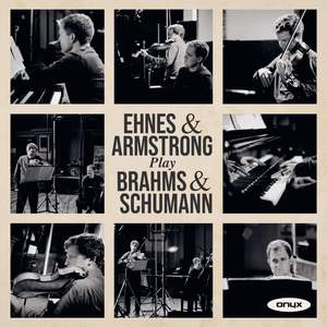 Ehnes & Armstrong Play Brahms & Schumann -