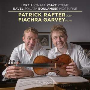 Lekeu, Ysaÿe, Ravel & Boulanger