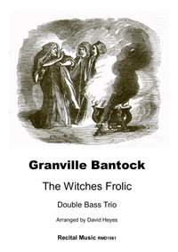 Granville Bantock: The Witches Frolic