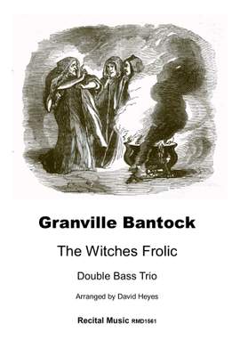 Granville Bantock: The Witches Frolic