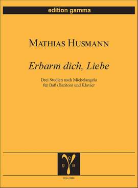 Mathias Husmann: Erbarm dich, Liebe