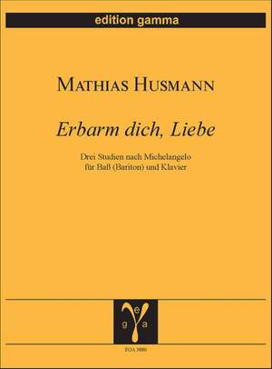 Mathias Husmann: Erbarm dich, Liebe