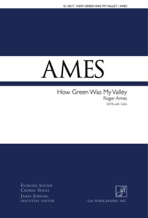 Roger Ames: How Green Was My Valley