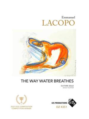 Emmanuel Lacopo: The Way Water Breathes