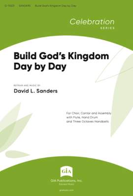 David L. Sanders: Build God's Kingdom Day by Day