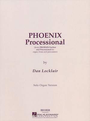 Dan Locklair: Phoenix Processional