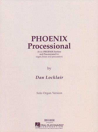 Dan Locklair: Phoenix Processional