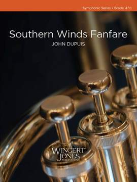 John Dupuis: Southern Winds Fanfare