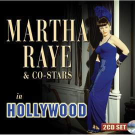 Martha Raye & Co-Stars in Hollywood