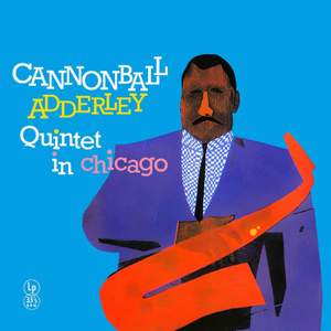 Cannonball Adderley Quintet in Chicago