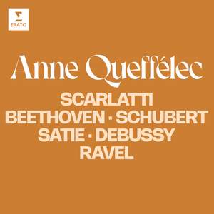 Anne Queffélec - Scarlatti, Beethoven, Schubert, Satie, Debussy, Ravel…