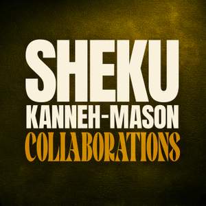 Sheku Kanneh-Mason - Collaborations