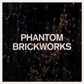 Phantom Brickworks (lp Ii)