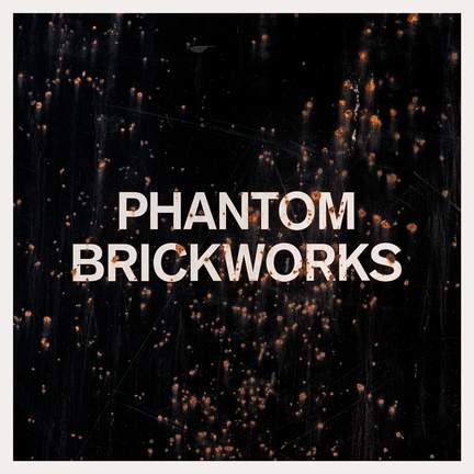 Phantom Brickworks (lp Ii)